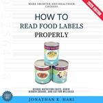 How to Read Food Labels Properly: