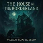 House on the Borderland, The