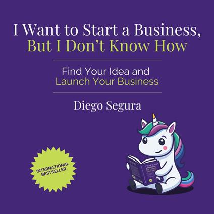 I Want to Start a Business, but I Don't Know How