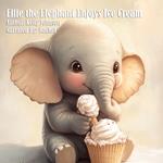 Ellie the Elephant Enjoys Ice Cream