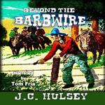 Beyond The Barb Wire - The Other Side Of The Fence