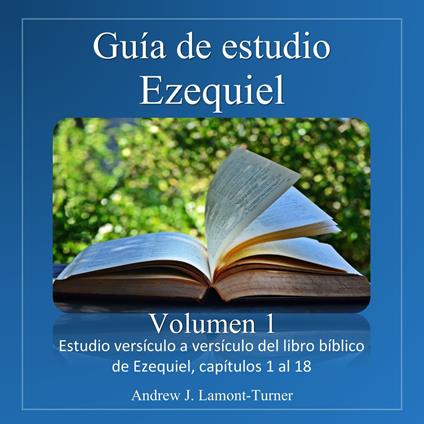 Guía de Estudio: Ezequiel Volumen 1