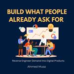 Build What People Already Ask For