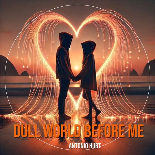 Dull World Before Me