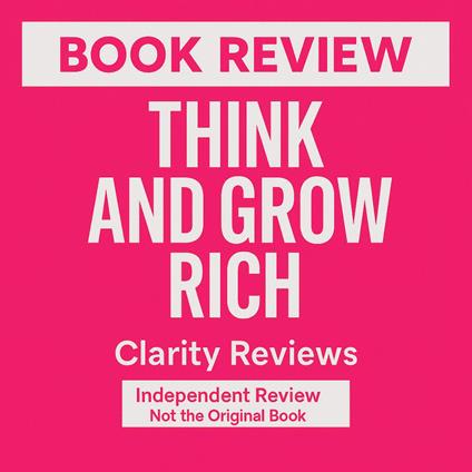 Think and Grow Rich — Book Review — Napoleon Hill