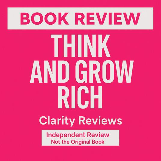 Think and Grow Rich — Book Review — Napoleon Hill
