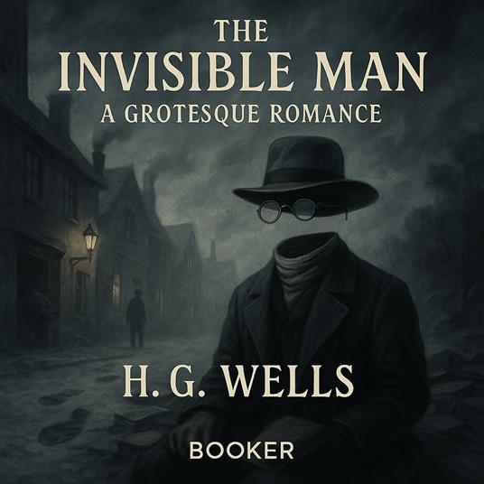 Invisible Man A Grotesque Romance, The