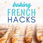 French Baking Hacks:::