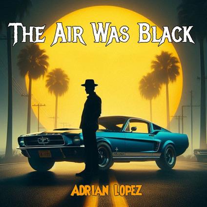 Air Was Black, The