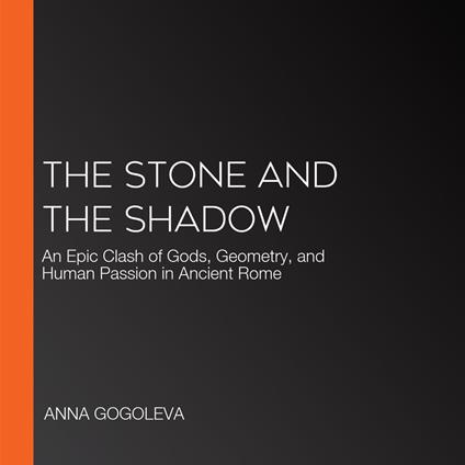 STONE AND THE SHADOW, THE