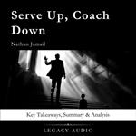 Serve Up, Coach Down by Nathan Jamail