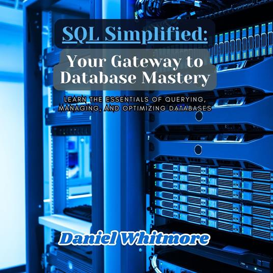 SQL Simplified: Your Gateway to Database Mastery