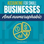 Accounting for Small Businesses and Numerophobic::