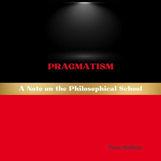 Pragmatism: A Note on the Philosophical School