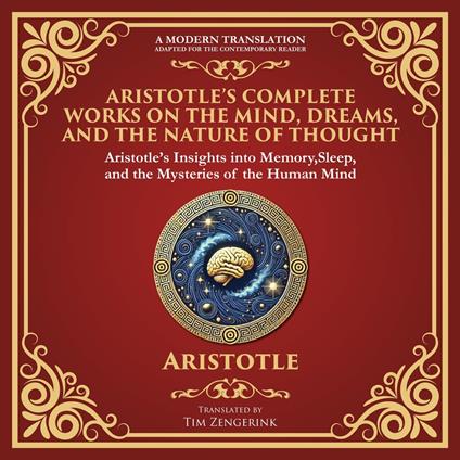 Aristotle’s Complete Works on the Mind, Dreams, and the Nature of Thought