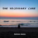 Necessary Care, The