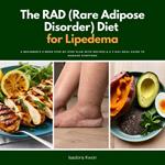 RAD (Rare Adipose Disorder) Diet for Lipedema, The