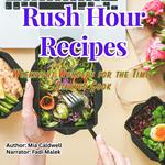Rush Hour Recipes
