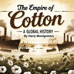 Empire of Cotton, The