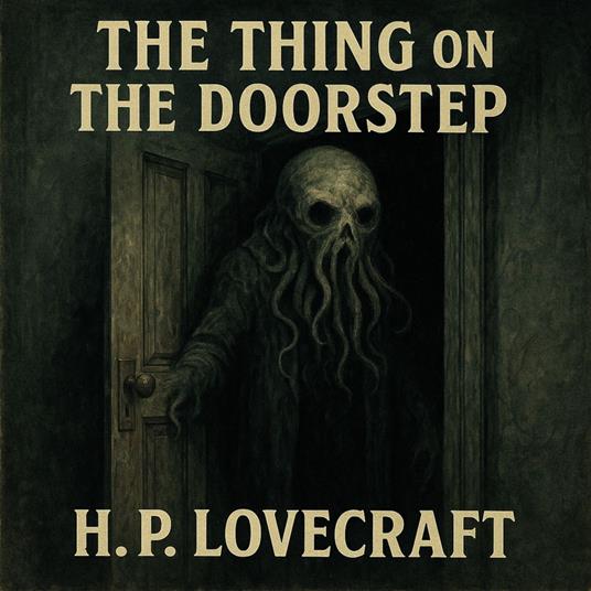 Thing on the Doorstep, The