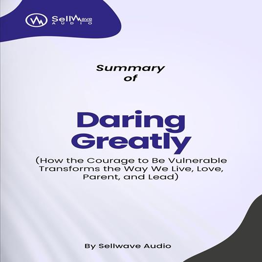 Summary of Daring Greatly