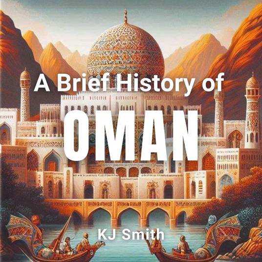 Brief History of Oman, A