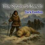 Story of Keesh, The