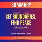 Summary of Set Boundaries, Find Peace by Nedra Glover Tawwab