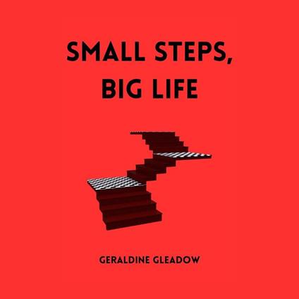 Small Steps, Big Life