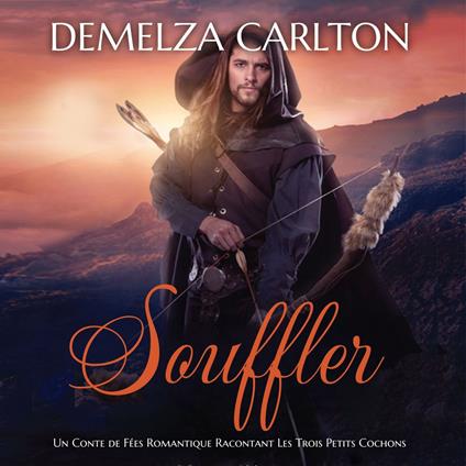 Souffler: Un Conte de Fées Romantique Racontant Les Trois Petits Cochons