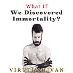 What If We Discovered Immortality?