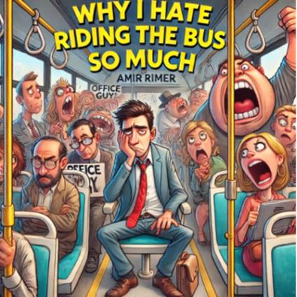 Why I Hate Riding the Bus So Much