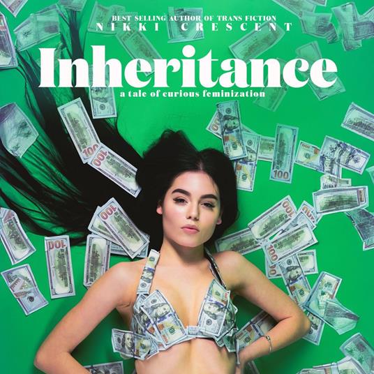 Inheritance: A Tale of Curious Feminization