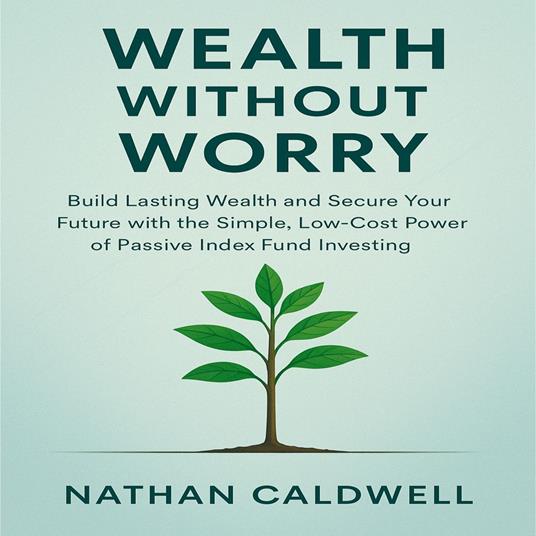 Wealth Without Worry