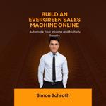 Build an Evergreen Sales Machine Online