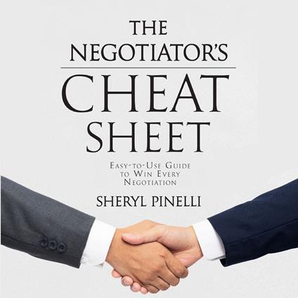 Negotiator's Cheat Sheet, The