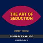 Summary & Analysis of The Art Of Seduction By Robert Greene