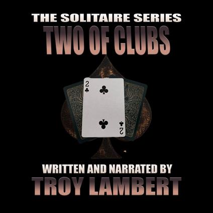 Solitaire Series Episode 38, The: The Two of Clubs