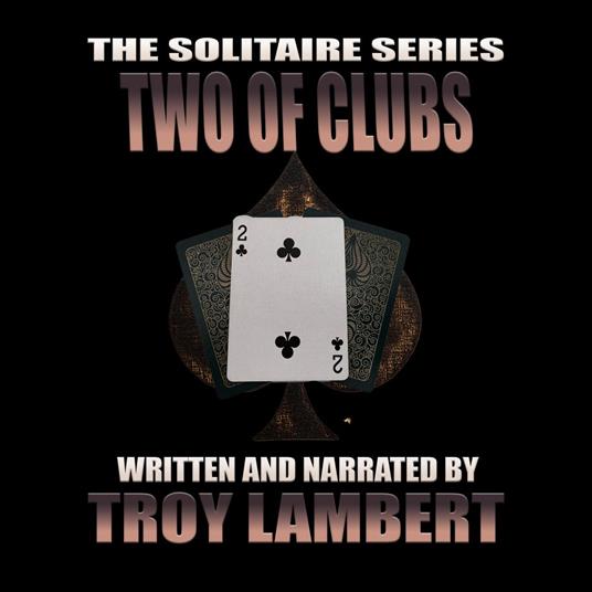 Solitaire Series Episode 38, The: The Two of Clubs