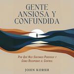 Gente Ansiosa y Confundida