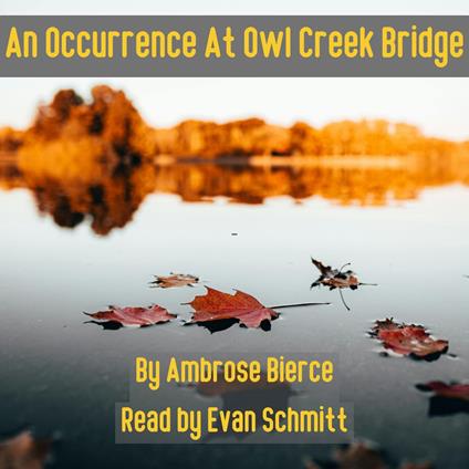 Occurrence at Owl Creek Bridge, An
