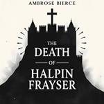 Death of Halpin Frayser, The