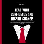 Lead with Confidence and Inspire Change