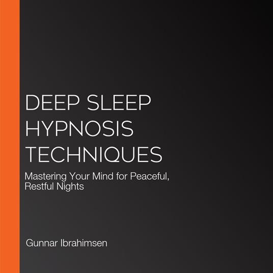 Deep Sleep Hypnosis Techniques