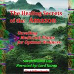 Healing Secrets of the Amazon, The