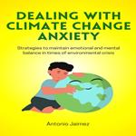 Dealing with Climate Change Anxiety