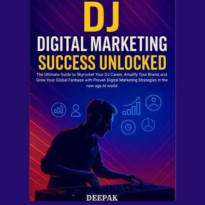 DJ Digital Marketing Success Unlocked