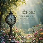 Echoes of a Kind Heart