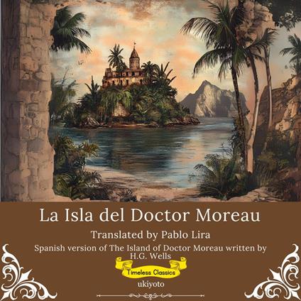 La Isla del Doctor Moreau | Spanish Version of The Island of Doctor Moreau