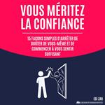 Vous méritez la confiance